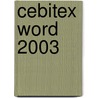 Cebitex Word 2003 door Onbekend
