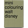 Mini colouring walt disney door Onbekend