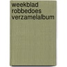 Weekblad robbedoes verzamelalbum door Onbekend