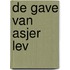 De gave van Asjer Lev