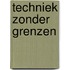 Techniek zonder grenzen
