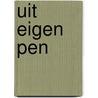 Uit eigen pen door R. van Adrichem