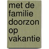 Met de familie doorzon op vakantie door Gerrit de Jager