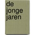 De jonge jaren