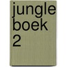 Jungle boek 2 door Onbekend