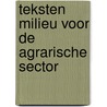 Teksten Milieu voor de agrarische sector door Dick van der Meijden