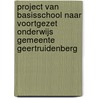 Project van basisschool naar voortgezet onderwijs gemeente Geertruidenberg door H.C.J. Franken