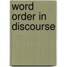 Word order in discourse door Onbekend