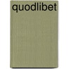Quodlibet door Onbekend