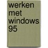 Werken met Windows 95