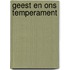 Geest en ons temperament