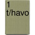 1 t/havo