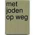 Met Joden op weg