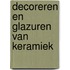 Decoreren en glazuren van keramiek