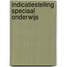 Indicatiestelling speciaal onderwijs by R. Stoutjesdijk