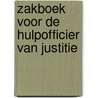 Zakboek voor de Hulpofficier van Justitie door H.K.F. van Straten
