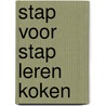 Stap voor stap leren koken by I. Drukker