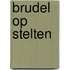 Brudel op stelten
