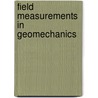 Field measurements in geomechanics by Unknown
