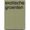 Exotische groenten door Ans Smink