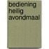 Bediening heilig avondmaal
