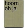 Hoorn oh ja door J.Th. Bockxmeer