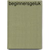 Beginnersgeluk door T. Sinclair