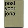 Post voor Jona door Maria van de Eeden