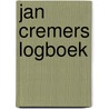 Jan cremers logboek by Cremer
