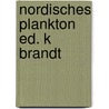 Nordisches plankton ed. k brandt door Onbekend