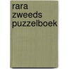 Rara zweeds puzzelboek by Unknown