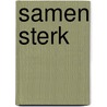 Samen sterk by Anthonie Willem Jongbloed