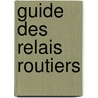 Guide des relais routiers door Onbekend
