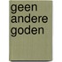 Geen andere goden
