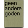 Geen andere goden by Sluys