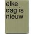 Elke dag is nieuw
