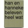 Han en Hanneke beleven heel wat door Geesje vogelaar-van Mourik