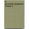 3 Promotie-/plaatsmix niveau II door C. Bliekendaal