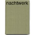 Nachtwerk