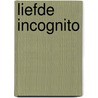 Liefde incognito door Mary Turner Thomson