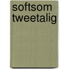 Softsom Tweetalig by Unknown