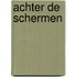 Achter de schermen