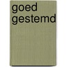 Goed gestemd by W. de Beer