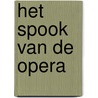 Het spook van de opera door G. Leroux