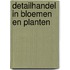 Detailhandel in bloemen en planten