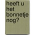 Heeft u het bonnetje nog?