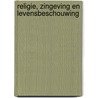 Religie, zingeving en levensbeschouwing door Khbo