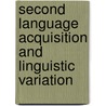 Second language acquisition and linguistic variation door Onbekend