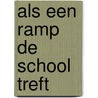 Als een ramp de school treft by I. Spee