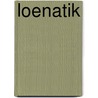 Loenatik by M. van Waardenberg